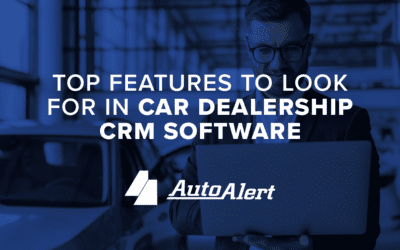 Top Features to Look for in Car Dealership CRM Software