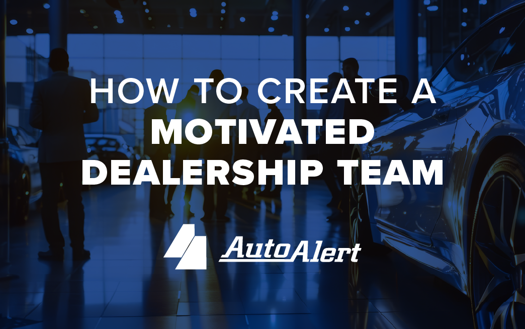 How to Create a Motivated Dealership Team