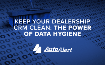 Keep Your Dealership CRM Clean: The Power of Data Hygiene