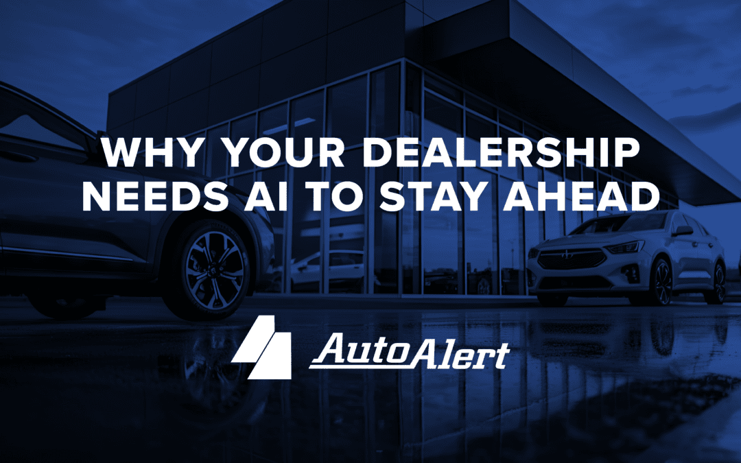 Why Your Dealership Needs AI to Stay Ahead