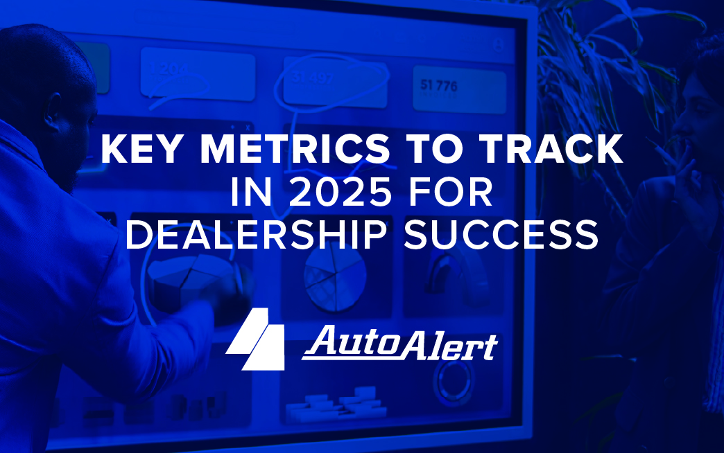 Key Metrics to Track in 2025 for Dealership Success