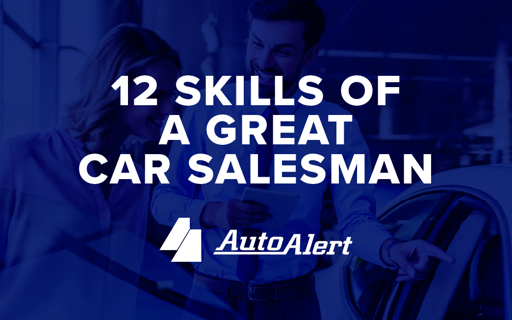 12 Skills of a Great Car Salesman