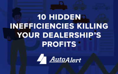 10 Hidden Inefficiencies Killing Your Dealership’s Profits